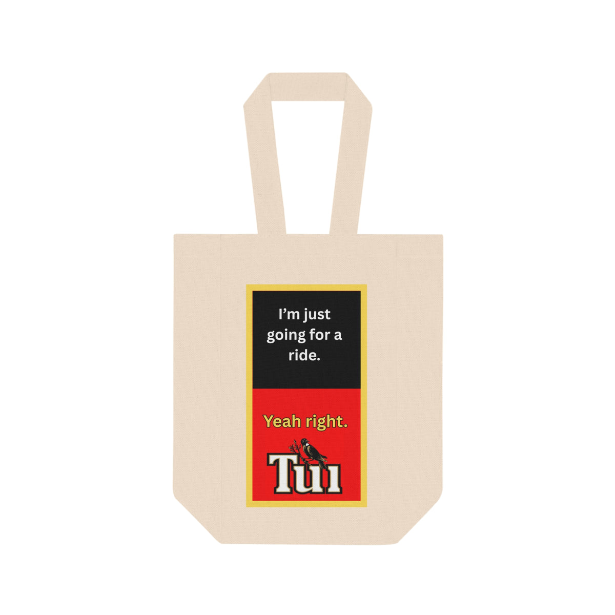 Tote Bag — "I’m Just Going for a Ride. Yeah Right." Wine Tote