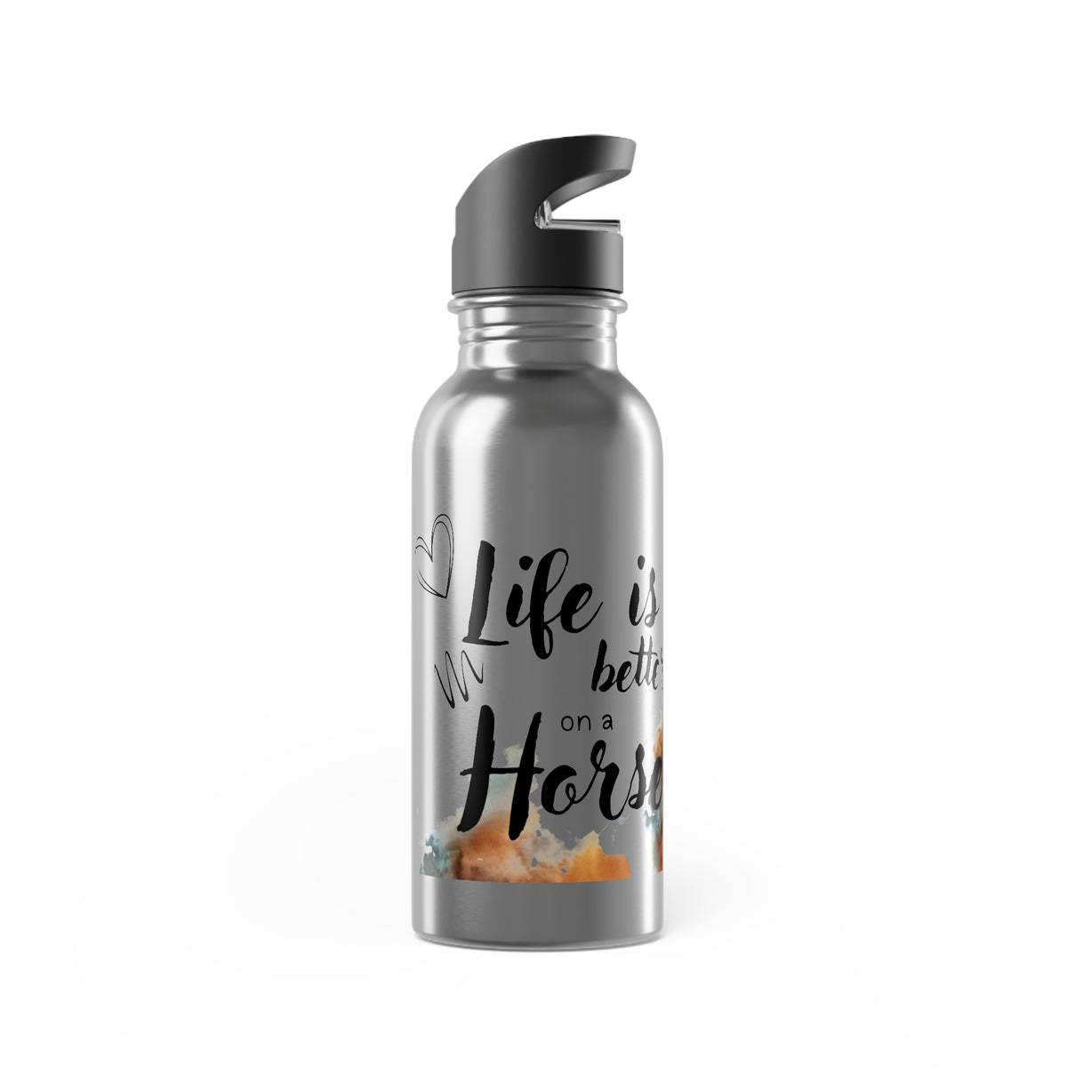 Life is better on a horse — 20oz Equestrian Drinkware